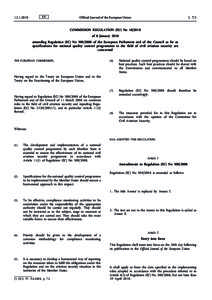 Commission Regulation (EU) No of 8 January 2010 amending Regulation (EC) No of the European Parliament and of the Council as far as specifications for national quality control programmes in the field 