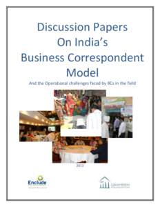 Discussion Papers On India’s Business Correspondent Model And the Operational challenges faced by BCs in the field