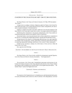 Volume 2235, I[removed]TRANSLATION -- TRADUCTION] CHARTER OF THE COLLECTIVE SECURITY TREATY ORGANIZATION  The States Parties to the Treaty on Collective Security of 15 May[removed]hereinafter -“the Treaty”),