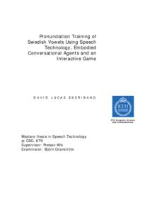 Pronunciation Training of Swedish Vowels Using Speech Technology, Embodied Conversational Agents and an Interactive Game