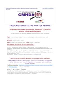 Integrated psychological treatment addressing co-existing alcohol misuse and depression View email in your browser  FREE CMHDARN REFLECTIVE PRACTICE WEBINAR