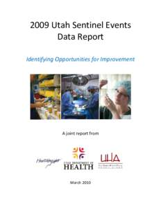 2009 Utah Sentinel Events Data Report Identifying Opportunities for Improvement A joint report from