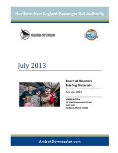 July 2013 Board of Directors Briefing Materials July 22, 2013 NNEPRA Office 75 West Commercial Street