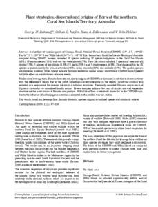 Plant strategies, dispersal and origins of flora at the northern Coral Sea Islands Territory, Australia George N. Batianoff1, Gillian C. Naylor, Hans A. Dillewaard and V. John Neldner