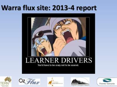 Warra flux site: [removed]report  Progress with infrastructure March 2013