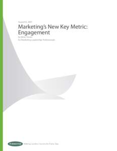 August 8, 2007  Marketing’s New Key Metric: Engagement by Brian Haven for Marketing Leadership Professionals