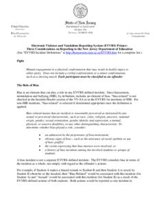 Electronic Violence and Vandalism Reporting System (EVVRS) Primer: Three Considerations on Reporting to the New Jersey Department of Education (See “EVVRS Incident Definitions” at http://homeroom.state.nj.us/EVVRS.ht
