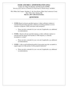 FOOD AND DRUG ADMINISTRATION (FDA) Center for Drug Evaluation and Research (CDER) Meeting of the Advisory Committee for Reproductive Health Drugs (ACRHD) FDA White Oak Campus, Building 31, the Great Room, White Oak Confe