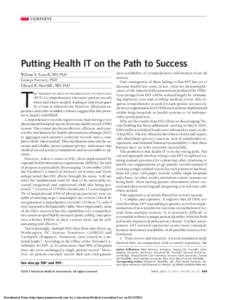 VIEWPOINT  Putting Health IT on the Path to Success William A. Yasnoff, MD, PhD Latanya Sweeney, PhD Edward H. Shortliffe, MD, PhD