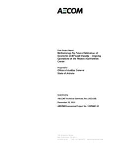 Final Project Report  Methodology for Future Estimation of Economic and Fiscal Impacts – Ongoing Operations of the Phoenix Convention Center