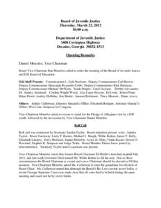 Board of Juvenile Justice Thursday, March 22, [removed]:00 a.m. Department of Juvenile Justice 3408 Covington Highway Decatur, Georgia[removed]