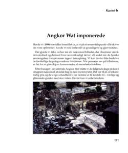 Kapitel  6 Angkor Wat imponerede Havde vi i 1996 troet eller forestillet os, at vi på et senere tidspunkt ville skrive