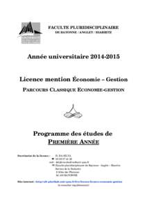 FACULTE PLURIDISCIPLINAIRE DE BAYONNE / ANGLET / BIARRITZ Année universitaire 2014­2015 Licence mention Économie – Gestion PARCOURS CLASSIQUE ECONOMIE­GESTION