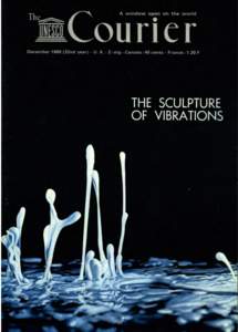 The Sculpture of vibrations; The Unesco courier: a window open on the world; Vol.:XXII, 12; 1969