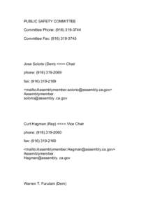 PUBLIC SAFETY COMMITTEE Committee Phone: (Committee Fax: (Jose Solorio (Dem) <<== Chair phone: (