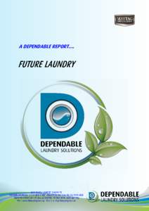 A DEPENDABLE REPORT....  A DEPENDABLE REPORT.... THE FUTURE IS HERE! In the world of quality commercial laundry equipment the future