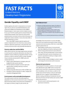 Gender Equality and UNDP Gender equality and women’s empowerment are human rights that are critical to sustainable development and achieving the Millennium Development Goals (MDGs). Despite progress in recent years, wo