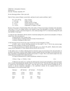 CHM 5423 – Atmospheric Chemistry Problem Set 1 Due date: Thursday, September 10th . Do the following problems. Show your work. Data for Titan, a moon of Saturn, is given below, and may be used to answer problems 1 and 