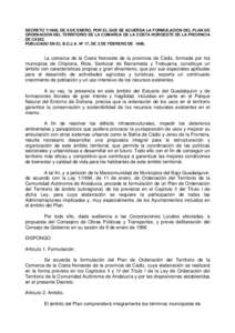 DECRETO[removed], DE 9 DE ENERO, POR EL QUE SE ACUERDA LA FORMULACIÓN DEL PLAN DE ORDENACIÓN DEL TERRITORIO DE LA COMARCA DE LA COSTA NOROESTE DE LA PROVINCIA DE CÁDIZ. PUBLICADO EN EL B.O.J.A. Nº 17, DE 3 DE FEBRERO D