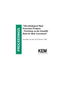 Microbiological plant protection products - workshop on the scientific basis for risk assessment, proceedings 1999