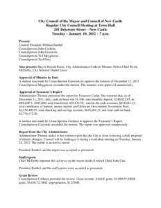 City Council of the Mayor and Council of New Castle Regular City Council Meeting at Town Hall 201 Delaware Street – New Castle Tuesday – January 10, 2012 – 7 p.m. Present: Council President William Barthel