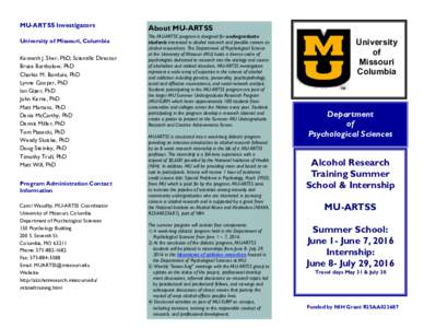 MU-ARTSS Investigators University of Missouri, Columbia Kenneth J. Sher, PhD, Scientific Director Bruce Bartholow, PhD Charles M. Borduin, PhD Lynne Cooper, PhD