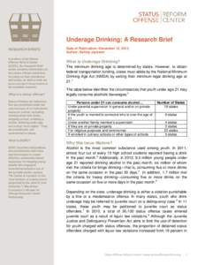 Underage Drinking: A Research Brief RESEARCH BRIEFS A product of the Status Offense Reform Center (SORC), the Research Brief series presents information on