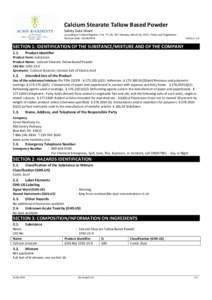 Calcium Stearate Tallow Based Powder Safety Data Sheet according to Federal Register / Vol. 77, NoMonday, March 26, Rules and Regulations Revision Date: Version: 1.0