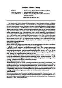 Nuclear Science Group Professor : Jirohta Kasagi, Hajime Shimizu and Hiroyuki Hama Associate Professor : Tadaaki Tamae and Tsutomu Ohtsuki Assistant Professor : Hirohito Yamazaki, Fujio Hinode, Katsuhiro Shinto, and Hide