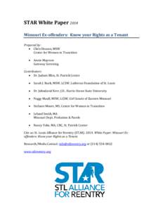 STAR White Paper 2014 Missouri Ex-offenders: Know your Rights as a Tenant Prepared by: • Chris Deason, MSW Center for Women in Transition •