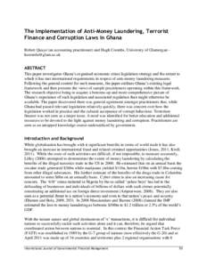 The Implementation of Anti-Money Laundering, Terrorist Finance and Corruption Laws in Ghana Robert Quaye (an accounting practitioner) and Hugh Coombs, University of Glamorgan [removed] ABSTRACT This paper invest