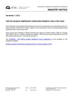 REGISTRAR, PASSENGER TRANSPORTATION BRANCH  INDUSTRY NOTICE November 7, 2012  FESTIVE SEASON TEMPORARY OPERATING PERMITS (TOPs) FOR TAXIS