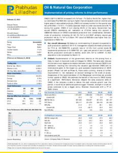 Oil & Natural Gas Corporation  ONGC’s Q3FY13 EBITDA increased 5.4% YoY and ~7% QoQ to Rs103.7bn, higher than our estimates (PLe Rs95.0bn) owing to higher than anticipated crude oil volumes and higher sales of valu