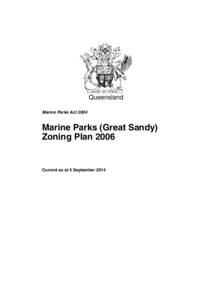 Queensland Marine Parks Act 2004 Marine Parks (Great Sandy) Zoning Plan 2006