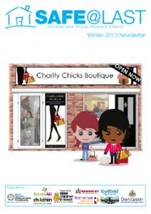 Winter 2013 Newsletter  Supported by South Yorkshire. We need to secure funding for our