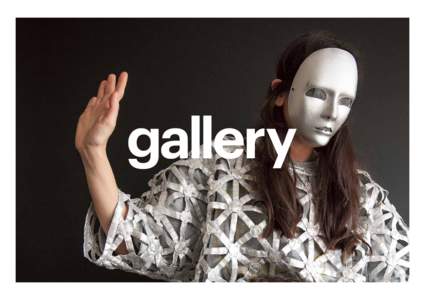 GALLERY Magazine  Introducing — Gallery magazine is an arts and culture magazine published by the National Gallery of Victoria featuring inspiring art and behind-thescenes stories and insight from the people
