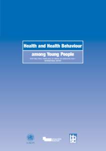 Adolescence / Health promotion / Youth health / Klaus Hurrelmann / Health education / Public health / Mental health / World Health Organization / Health care system / Health / Health policy / Health economics