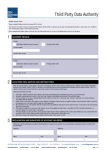 Third Party Data Authority Online Access form Please complete Online Access form using CAPITAL letters. Use this form to provide consent to authorise DDH Graham Limited (DDH) to disclose your account transactional inform