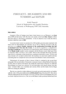 FIBONACCI - HIS RABBITS AND HIS NUMBERS and KEPLER Keith Tognetti School of Mathematics and Applied Statistics University of Wollongong NSW 2522 Australia