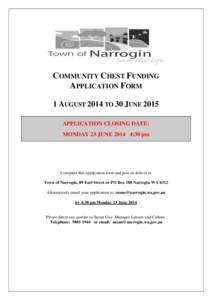 COMMUNITY CHEST FUNDING APPLICATION FORM 1 AUGUST 2014 TO 30 JUNE 2015 APPLICATION CLOSING DATE: MONDAY 23 JUNE[removed]:30 pm