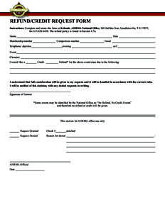 REFUND/CREDIT REQUEST FORM Instructions: Complete and return this form to Refunds, AHRMA National Office, 309 Buffalo Run, Goodlettsville, TN 37072; faxThe refund policy is found in Section 4.7a. Name_____