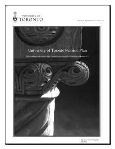 University of Toronto Pension Plan This booklet provides details of the Pension Plan provisions for Professionals/Managers 6-9. Pensions, Human Resources July 2012