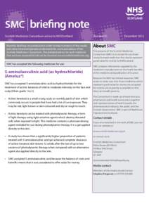 SMC briefing note Scottish Medicines Consortium advice to NHSScotland Monthly briefings are produced in order to help members of the media and other interested people understand the work and advice of the Scottish Medici