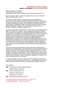 mönchehaus museum goslar MARIUSZ TARKAWIAN (Kaiser Ring Scholarship[removed]Mariusz Tarkawian - Time and Art 27th 09th 2009 to 28st 02st 2010 Mönchehaus museum Goslar - Exhibition opening, Saturday, 26th 09th at 7 p.m. M