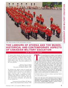 THE LABOURS OF ATHENA AND THE MUSES: HISTORICAL AND CONTEMPORARY ASPECTS OF CANADIAN MILITARY EDUCATION by Dr. Ronald G. Haycock  It matters little whether the Forces have their