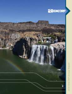 2014 IDACORP Annual Report  To Our Valued Shareholders:  2014 was a good year for IDACORP and Idaho Power Company,