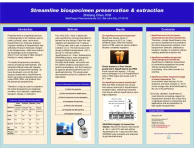 Streamline biospecimen preservation & extraction Zhidong Chen, PhD MultiTarget Pharmaceuticals LLC, Salt Lake City, UT[removed]Introduction
