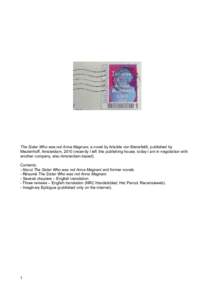 The Sister Who was not Anna Magnani, a novel by Aristide von Bienefeldt, published by Meulenhoff, Amsterdam, 2010 (recently I left this publishing house, today I am in negotiation with another company, also Amsterdam bas