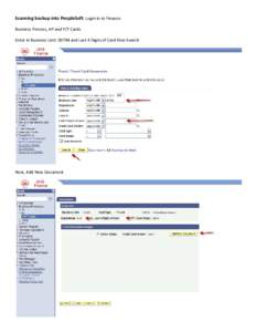 Scanning backup into PeopleSoft: Login in to Finance  Business Process, AP and P/T Cards  Enter in Business Unit: 00784 and Last 4 Digits of Card then Search     Next, Add New Document  