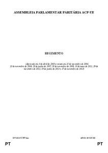 ASSEMBLEIA PARLAMENTAR PARITÁRIA ACP-UE  REGIMENTO (Aprovado em 3 de abril de 2003 e revisto em 25 de novembro de 2004, 23 de novembro de 2006, 28 de junho de 2007, 28 de novembro de 2008, 18 de maio de 2011, 29 de